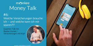Beitragsbild des Blogbeitrags Welche Versicherungen brauche ich und welche kann ich mir sparen? Experten-Talk mit Bastian Kunkel (Versicherungen mit Kopf)