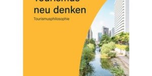 Beitragsbild des Blogbeitrags Buchtipp: Tourismus neu denken