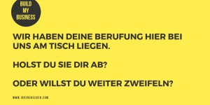 Beitragsbild des Blogbeitrags Willst du deine Berufung finden oder weiter zweifeln? 