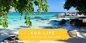 Beitragsbild des Blogbeitrags Koh Lipe: Die Trauminsel Thailands 