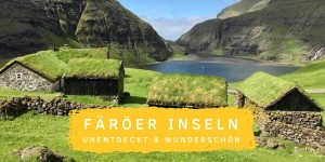 Beitragsbild des Blogbeitrags Färöer Inseln: Die schönsten Inseln der Welt