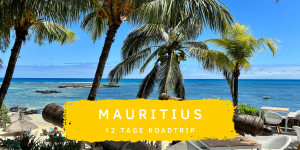 Beitragsbild des Blogbeitrags Mauritius Rundreise: Einmal um die ganze Insel