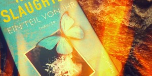 Beitragsbild des Blogbeitrags (Rezension – Werbung) Ein Teil von ihr – Karin Slaughter