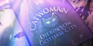 Beitragsbild des Blogbeitrags (Rezension – Werbung) Catwoman – Diebin von Gotham City von Sarah J. Maas 