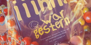Beitragsbild des Blogbeitrags (Rezension – Werbung) Iiihh! war gestern: Rasend leckere Rezepte für Kinder und ihre semidisziplinierten Eltern von Eva Dotterweich