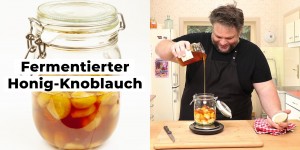 Beitragsbild des Blogbeitrags Honig Knoblauch – Rezept Video