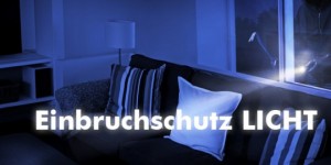 Beitragsbild des Blogbeitrags Einbruchschutz Licht 