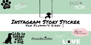 Beitragsbild des Blogbeitrags INSTAGRAM HUNDE STORY STICKER | KOSTENLOSER DOWNLOAD  