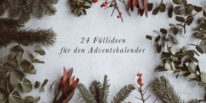 Beitragsbild des Blogbeitrags 24 Füllideen für den Adventskalender