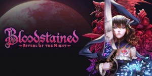 Beitragsbild des Blogbeitrags Kann Bloodstained: Ritual of the Night auf der Switch überzeugen?