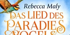 Beitragsbild des Blogbeitrags Das Lied des Paradiesvogels 3