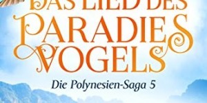 Beitragsbild des Blogbeitrags Das Lied des Paradiesvogels
