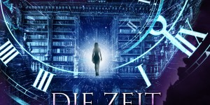 Beitragsbild des Blogbeitrags Die Zeitwächterin