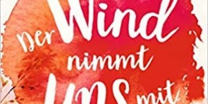 Beitragsbild des Blogbeitrags Der Wind nimmt uns mit