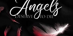 Beitragsbild des Blogbeitrags Angels deserve to die 