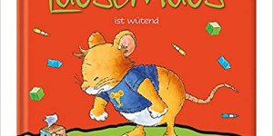 Beitragsbild des Blogbeitrags Leo Lausemaus ist wütend