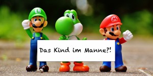 Beitragsbild des Blogbeitrags Zocker, Gamer, Spielkind – Männer bleiben kindisch?!