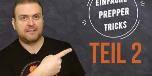 Beitragsbild des Blogbeitrags Einfache Prepper Tipps und Tricks – Teil 2