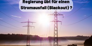 Beitragsbild des Blogbeitrags Regierung übt für einen Stromausfall (Blackout)?