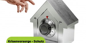 Beitragsbild des Blogbeitrags Krisenvorsorge – Schutz Eigenheim – 10 Tipps!