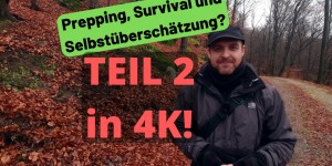 Beitragsbild des Blogbeitrags Prepping, Survival und Selbstüberschätzung?  