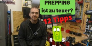Beitragsbild des Blogbeitrags Prepping ist dir zu teuer? Dann hör dir diese 12 Tipps an!