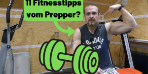 Beitragsbild des Blogbeitrags Prepper sollten gesund und fit sein? 11 Fitnesstipps!  