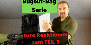 Beitragsbild des Blogbeitrags Bugout Bag Serie – Eure Reaktionen zum TEIL3?  