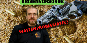 Beitragsbild des Blogbeitrags Krisenvorsorge – Feuerwaffen können auch problematisch sein?