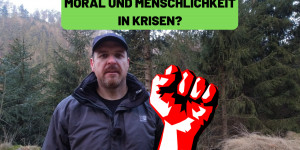 Beitragsbild des Blogbeitrags Krisen – Menschlichkeit und Moral? Was ist aus der Welt geworden?