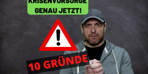Beitragsbild des Blogbeitrags Krisenvorsorge – 10 Gründe JETZT zu starten!