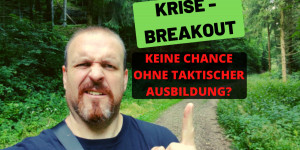 Beitragsbild des Blogbeitrags Krise/Breakout – Keine Chance ohne taktischer Ausbildung?