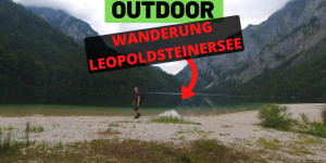 Beitragsbild des Blogbeitrags Outdoor – Wanderung Leopoldsteinersee in der Steiermark  