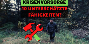 Beitragsbild des Blogbeitrags Krisenvorsorge – 10 unterschätzte Fähigkeiten?