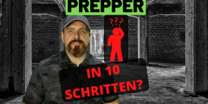 Beitragsbild des Blogbeitrags In 10 Schritten zum Prepper – Vorräte alleine sind es nicht!