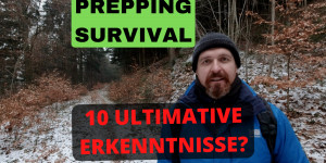 Beitragsbild des Blogbeitrags Krisenvorsorge – 10 ultimative Erkenntnisse eines Preppers