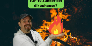 Beitragsbild des Blogbeitrags Survival – 10 Zunder die zu zuhause hast?  