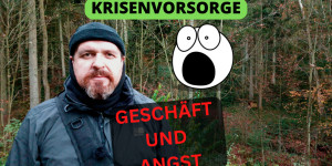 Beitragsbild des Blogbeitrags Krisenvorsorge – Das Geschäft mit der Angst – Meine klare Meinung + Tipps