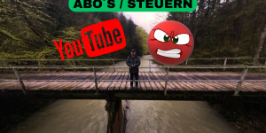 Beitragsbild des Blogbeitrags Youtube – Abos und Steuern – Eine Seite von Youtube mit Ärger und Frust