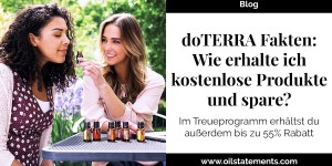 Beitragsbild des Blogbeitrags doTERRA Fakten: Wie erhalte ich kostenlose Produkte und spare im Treueprogramm bis zu 55%?