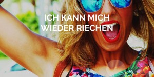 Beitragsbild des Blogbeitrags Ich kann mich wieder riechen