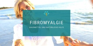 Beitragsbild des Blogbeitrags Fibromyalgie – Ernährung, Hausmittel und natürliche Hilfe 
