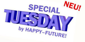 Beitragsbild des Blogbeitrags SPECIAL TUESDAY by HAPPY – FUTURE!