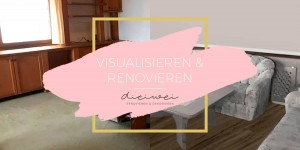 Beitragsbild des Blogbeitrags Vorher Renovierungsidee am Bildschirm visualisieren 