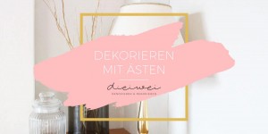 Beitragsbild des Blogbeitrags Deko Idee Vase mit Ästen