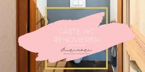 Beitragsbild des Blogbeitrags Gäste WC renovieren 