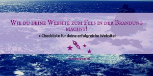 Beitragsbild des Blogbeitrags Website Check: Wie du ein Sandkorn zum Fels machst! [Checkliste] 