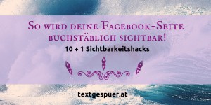 Beitragsbild des Blogbeitrags Teil 1: 10 Sichtbarkeitshacks – für deine Facebook-Seite