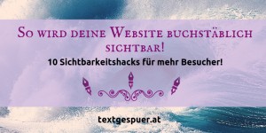 Beitragsbild des Blogbeitrags Teil 2: 10 Sichtbarkeitshacks für mehr Website Traffic!