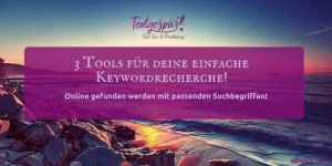 Beitragsbild des Blogbeitrags [Quicktipp] Keywordrecherche leicht gemacht! 